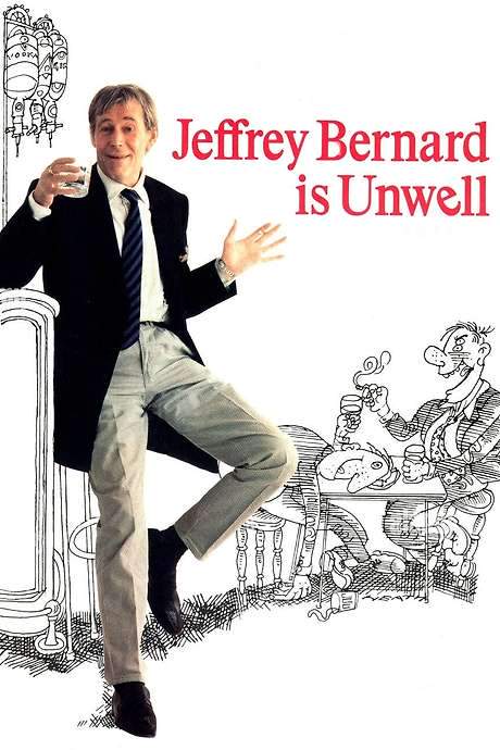 Jeffrey Bernard Is Unwell